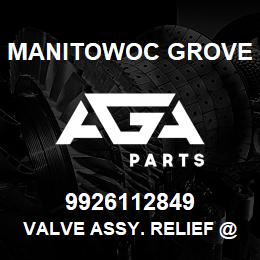 9926112849 Manitowoc Grove VALVE ASSY. RELIEF @ 1500 PSI. | AGA Parts