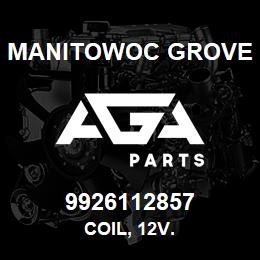 9926112857 Manitowoc Grove COIL, 12V. | AGA Parts