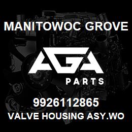 9926112865 Manitowoc Grove VALVE HOUSING ASY.WORK SECTION | AGA Parts