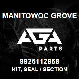 9926112868 Manitowoc Grove KIT, SEAL / SECTION | AGA Parts