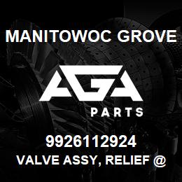 9926112924 Manitowoc Grove VALVE ASSY, RELIEF @ 3000 PSI | AGA Parts