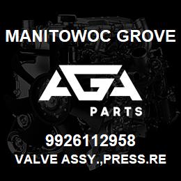 9926112958 Manitowoc Grove VALVE ASSY.,PRESS.REDUCING | AGA Parts