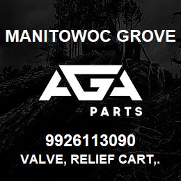 9926113090 Manitowoc Grove VALVE, RELIEF CART,.@ 2500 PSI | AGA Parts