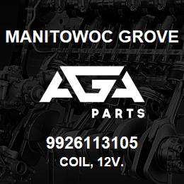 9926113105 Manitowoc Grove COIL, 12V. | AGA Parts