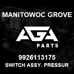 9926113175 Manitowoc Grove SWITCH ASSY. PRESSURE | AGA Parts