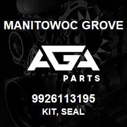 9926113195 Manitowoc Grove KIT, SEAL | AGA Parts