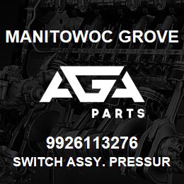 9926113276 Manitowoc Grove SWITCH ASSY. PRESSURE | AGA Parts