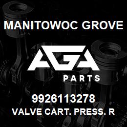 9926113278 Manitowoc Grove VALVE CART. PRESS. REDUCING | AGA Parts