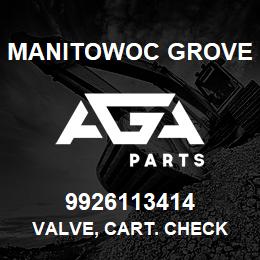 9926113414 Manitowoc Grove VALVE, CART. CHECK | AGA Parts