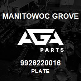 9926220016 Manitowoc Grove PLATE | AGA Parts