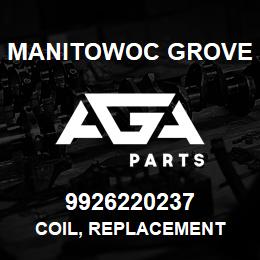 9926220237 Manitowoc Grove COIL, REPLACEMENT | AGA Parts