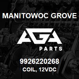 9926220268 Manitowoc Grove COIL, 12VDC | AGA Parts