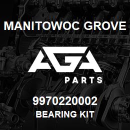 9970220002 Manitowoc Grove BEARING KIT | AGA Parts