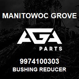 9974100303 Manitowoc Grove BUSHING reducer | AGA Parts