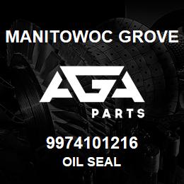 9974101216 Manitowoc Grove OIL SEAL | AGA Parts