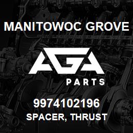 9974102196 Manitowoc Grove SPACER, THRUST | AGA Parts