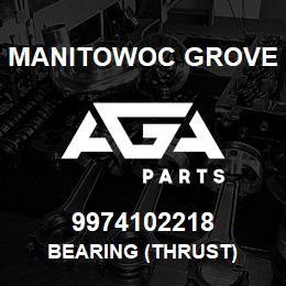 9974102218 Manitowoc Grove BEARING (thrust) | AGA Parts