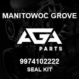 9974102222 Manitowoc Grove SEAL KIT | AGA Parts