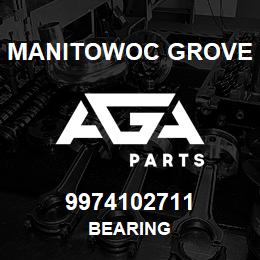 9974102711 Manitowoc Grove BEARING | AGA Parts