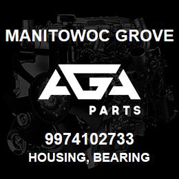 9974102733 Manitowoc Grove HOUSING, BEARING | AGA Parts