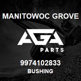 9974102833 Manitowoc Grove BUSHING | AGA Parts