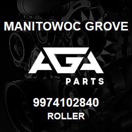 9974102840 Manitowoc Grove ROLLER | AGA Parts