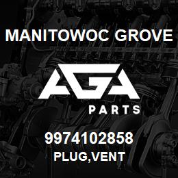 9974102858 Manitowoc Grove PLUG,VENT | AGA Parts