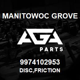 9974102953 Manitowoc Grove DISC,FRICTION | AGA Parts