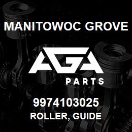 9974103025 Manitowoc Grove ROLLER, GUIDE | AGA Parts