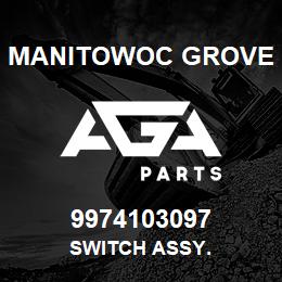 9974103097 Manitowoc Grove SWITCH ASSY. | AGA Parts