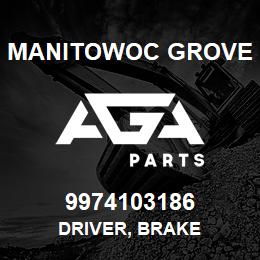 9974103186 Manitowoc Grove DRIVER, BRAKE | AGA Parts