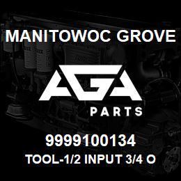 9999100134 Manitowoc Grove Tool-1/2 INPUT 3/4 OUT PUT | AGA Parts