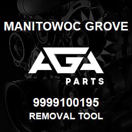 9999100195 Manitowoc Grove REMOVAL TOOL | AGA Parts