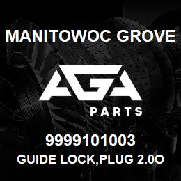 9999101003 Manitowoc Grove GUIDE LOCK,PLUG 2.0OD | AGA Parts