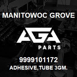 9999101172 Manitowoc Grove ADHESIVE,TUBE 3gm. | AGA Parts