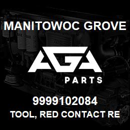 9999102084 Manitowoc Grove TOOL, RED CONTACT REMOVAL | AGA Parts