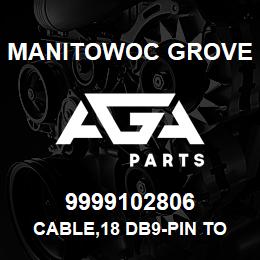 9999102806 Manitowoc Grove CABLE,18 DB9-PIN TO USB PORT | AGA Parts