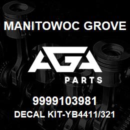 9999103981 Manitowoc Grove DECAL KIT-YB4411/321994 | AGA Parts