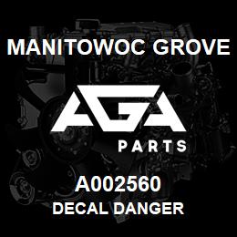 A002560 Manitowoc Grove DECAL DANGER | AGA Parts