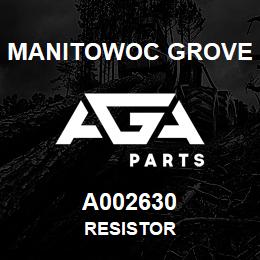 A002630 Manitowoc Grove RESISTOR | AGA Parts