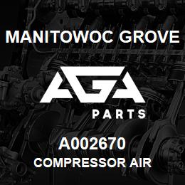 A002670 Manitowoc Grove COMPRESSOR AIR | AGA Parts