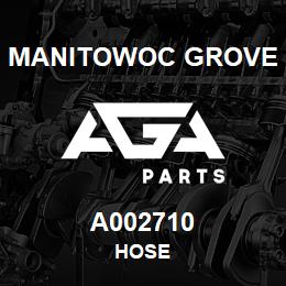 A002710 Manitowoc Grove HOSE | AGA Parts