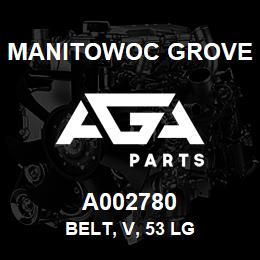 A002780 Manitowoc Grove BELT, V, 53 LG | AGA Parts