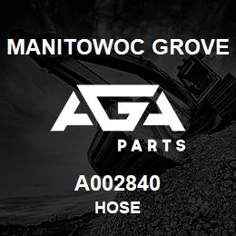 A002840 Manitowoc Grove HOSE | AGA Parts