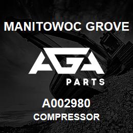 A002980 Manitowoc Grove COMPRESSOR | AGA Parts