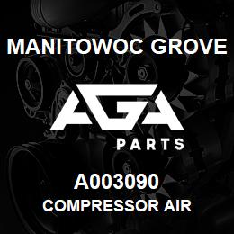 A003090 Manitowoc Grove COMPRESSOR AIR | AGA Parts