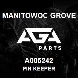 A005242 Manitowoc Grove PIN KEEPER | AGA Parts