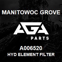 A006520 Manitowoc Grove HYD ELEMENT FILTER | AGA Parts