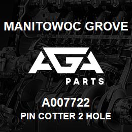 A007722 Manitowoc Grove PIN COTTER 2 HOLE | AGA Parts