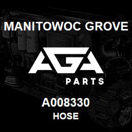 A008330 Manitowoc Grove HOSE | AGA Parts